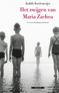 Het zwijgen van Maria Zachea - Judith Koelemeijer 
